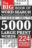 Big Book of Word Search - 5000 Large Print Words: 224 Themed Puzzles for Adults, Seniors and Teens (Words of Wonder!)