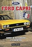  FORD CAPRI: CARNET DE RESTAURATION ET D\'ENTRETIEN