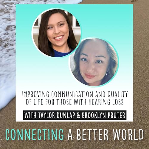 CABW 072: Improving Communication and Quality of Life for Those with Hearing Loss