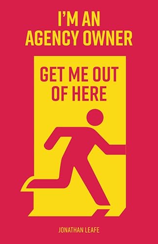 I'm an Agency Owner, get me out of here: How to make a success of your Digital Agency