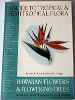 A Guide to Tropical & Semitropical Flora: Hawaiian Flowers & Flowering Trees B002TO65X6 Book Cover