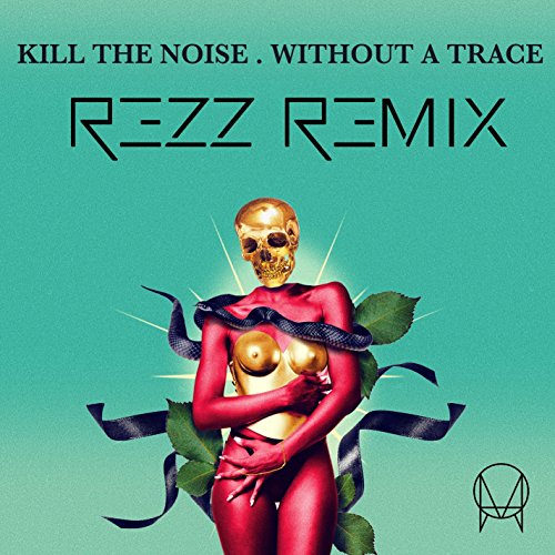 Kill The Noise feat. Stalking Gia