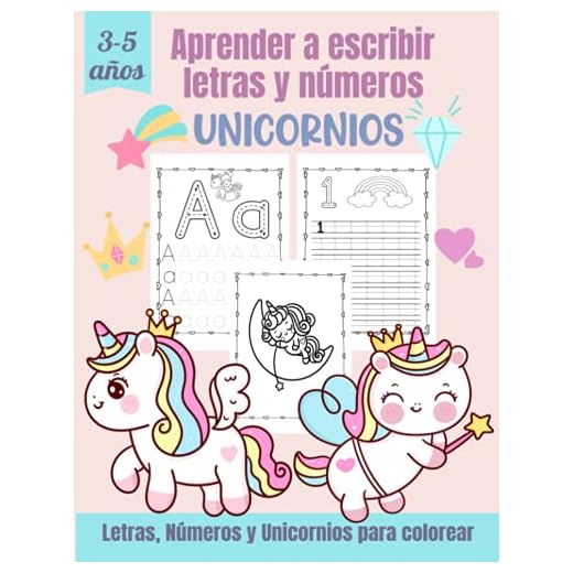 Aprender a escribir letras y números (3-5 años) – Unicornios: Un cuaderno para practicar la escritura de letras y números | Unicornios para colorear