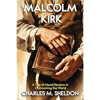 Malcolm Kirk - (Illustrated Edition)