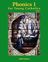 Phonics 1 for Young Catholics Part 2: 2009 Edition 160704031X Book Cover