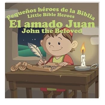 Paperback Pequeños héroes de la Biblia, Bilingüe, El amado Juan Book