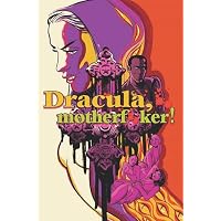 Dracula, Motherf**ker