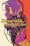 Dracula Motherf**ker