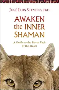Awaken the Inner Shaman: A Guide to the Power Path of the Heart book cover