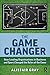 Produktbild The Game Changer: How Leading Organisations in Business and Sport Changed the Rules of the Game
