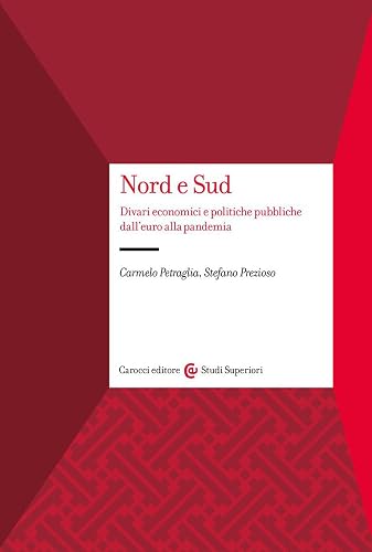 Nord e Sud. Divari economici e politiche pubbliche dall'euro alla pandemia