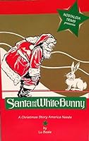Santa and the White Bunny 0972466029 Book Cover