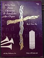 Mel Bay Presents Seven Offertories & Interludes for Organ 0006029981 Book Cover