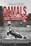  DAMALS: Als Sex noch sicher und die Formel 1 gefährlich war