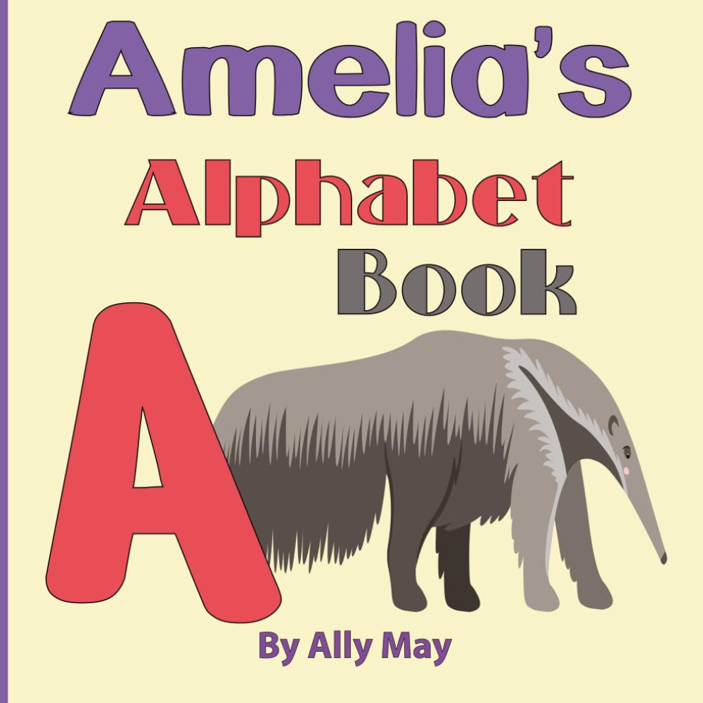 Amelia's Alphabet Book: A Children's Personalized Animal ABCs and 123s