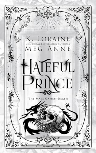 Hateful Prince: The Mate Games: Death, Book 3: Alternate Cover Edition (The Mate Games: Death, Alternate Cover Editions)