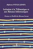  Initiation à la Télématique et aux Réseaux Informatiques