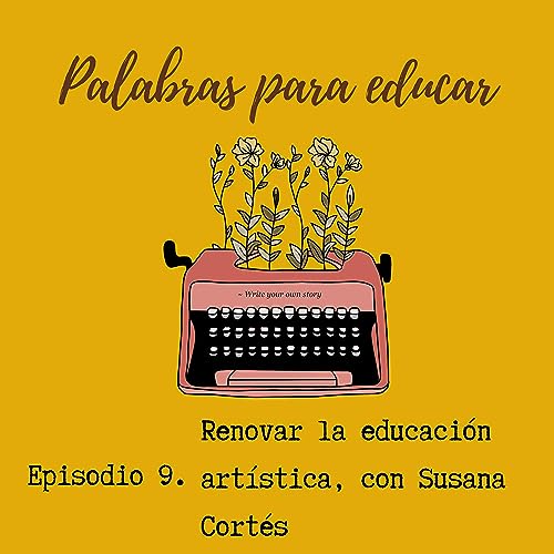 9. Educaci&oacute;n art&iacute;stica con Susana Cort&eacute;s, de Artstories