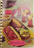 Favorite Recipes of Texas: Contains 900 Recipes from Women's Club Leaders in Texas B005KE1F6Y Book Cover