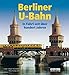 Produktbild Berliner U-Bahn: In Fahrt seit über 100 Jahren