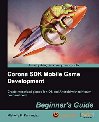 Corona SDK Mobile Game Development: Beginner's Guide-Wow! eBook