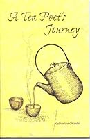 A Tea Poet's Journey 0926487574 Book Cover