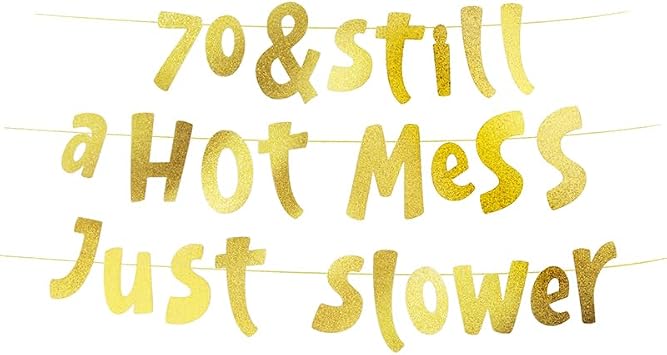 70 & Still a Hot Mess Just Slower! Gold Glitter Birthday Banner - Happy 70th Birthday Party Banner - Hanging 70th Birthday Party Decorations, Funny 70th Birthday Celebration Banner for Women & Men