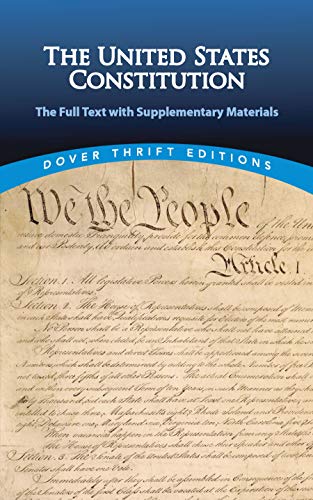The United States Constitution: The Full Text With Supplementary Materials (Dover Thrift Editions)