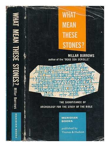 WHAT MEAN THESE STONES? the significance of arc... B000UFHUOE Book Cover