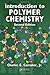 Introduction to  Polymer Chemistry, Second Edition