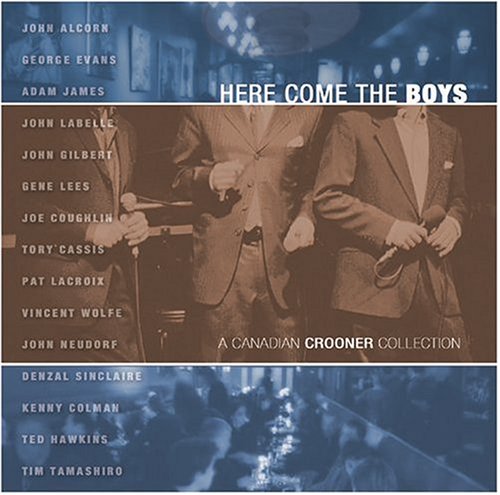VARIOUS - HERE COME THE BOYS A CANADIAN [Audio CD] VARIOUS