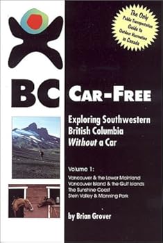 Paperback BC Car-Free: Exploring Southwestern British Columbia without a Car Book