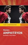 Amphitryon: Molière. Text und Kommentar (German Edition)