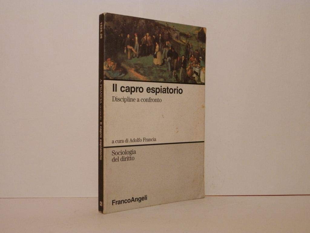 Il Capro Espiatorio. Discipline a Confronto