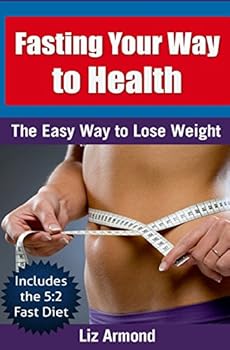 Paperback Fasting Your Way To Health: The Easy Way to Lose Weight & Live Longer Book