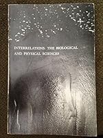Interrelations: the Biological and Physical Sciences; B000GRI5VI Book Cover