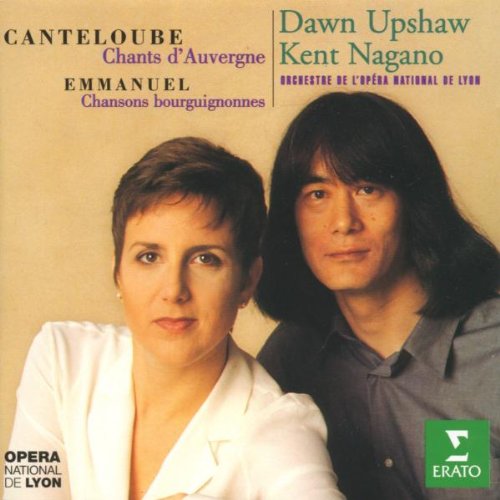 MarieJoseph Canteloube, Maurice Emmanuel, Kent Nagano, Orchestre de l