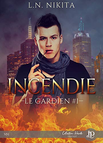 Télécharger Incendie: Le Gardien #1 livre En ligne