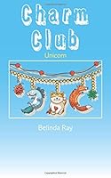 Unicorn Charm Club 0439560128 Book Cover