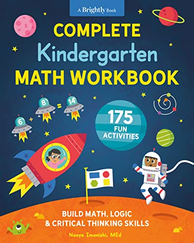 Complete Kindergarten Math Workbook: 175 Fun Activities to Build Math, Logic, and Critical Thinking Skills