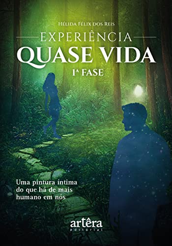Experiência quase vida: 1ª fase – Uma pintura íntima do que há de mais humano em nós