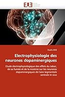 Electrophysiologie Des Neurones Dopaminergiques 6131555249 Book Cover