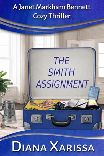The Smith Assignment (Janet Markham Bennett Cozy Thrillers Book 19)