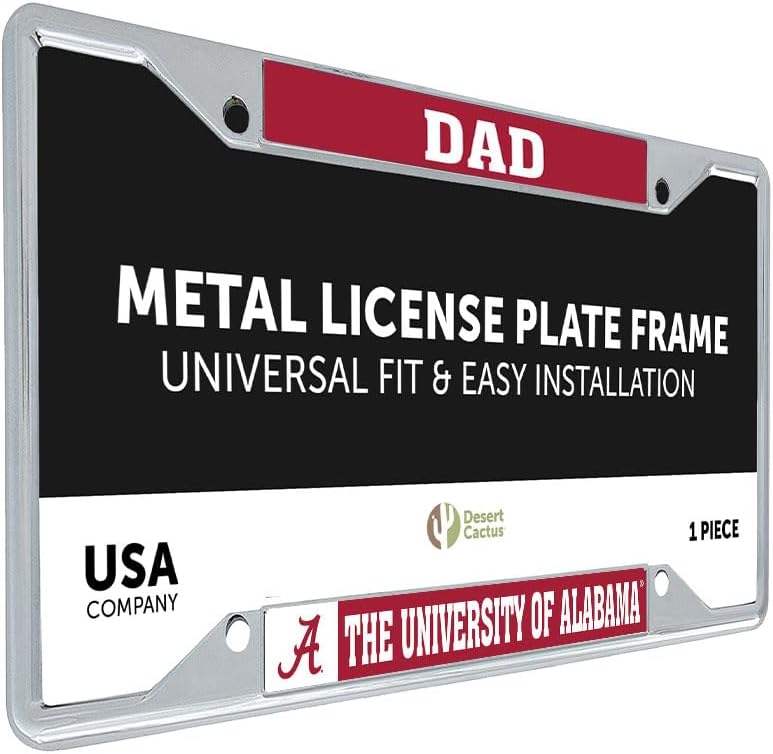 Desert Cactus University of Alabama Car Accessories Tide Metal License Plate Frame and Tag Holder for Front or Rear of Car (Dad)