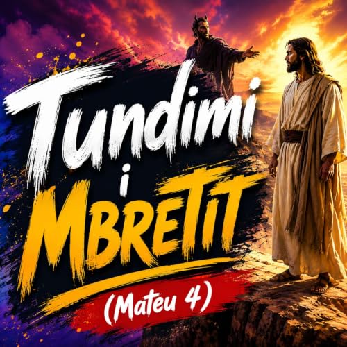 Tundimi i Mbretit (Mateu 4)