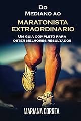 Capa de Do Mediano ao MARATONISTA  EXTRAORDINARIO: Um guia completo para  obter melhores resultados