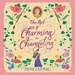 Cover of The Art of Charming a Changeling