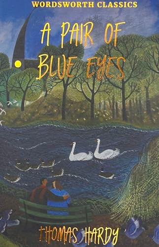 A Pair of Blue Eyes (Wordsworth Classics) 1853262773 Book Cover