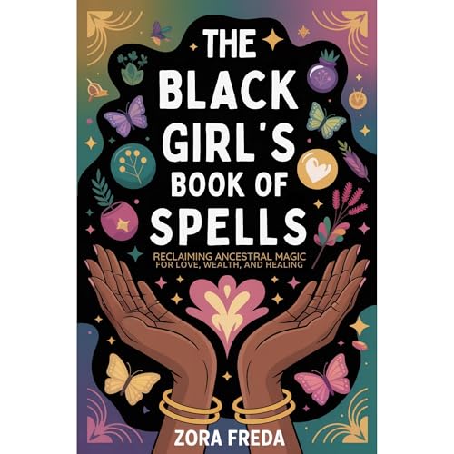 The Black Girl’s Book of Spells Audiolibro Por Zora Freda arte de portada