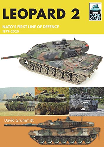 Leopard 2: NATO's First Line of Defence, 1979–2020 (TankCraft)